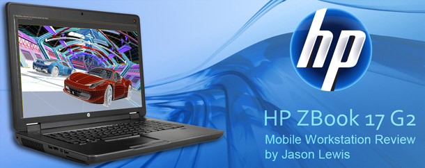 Wereldwijd Nu al Bewolkt Review: HP ZBook 17 G2 mobile workstation | CG Channel